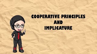 Linguistics for Dumb Me - Pragmatics: Cooperative Principles and Implicature