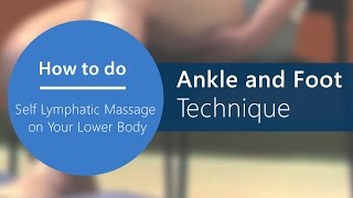 Lymphatic Self Mage - Step 10 Ankle And Foot Technique Part 18 Of 20