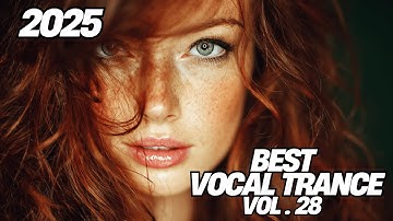 TranceFy Vocal Trance Vol. 28 | Euphoric Uplifting Trance Mix 2025