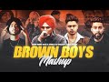 Sidhu moosewala  shubh  ap dhillon  mashup  brown boys   proxy yt 777