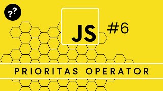 Tutorial JavaScript #6 - Prioritas Operator