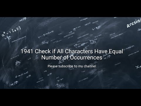 1941  Check if All Characters Have Equal Number of Occurrences