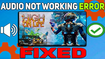 How to fix “Audio not Working” Error in High On Life | Audio Problems Fix High on Life