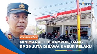 MADIUN - Minimarket Di Rampok, Uang Rp 39 Juta Dibawa Kabur Pelaku