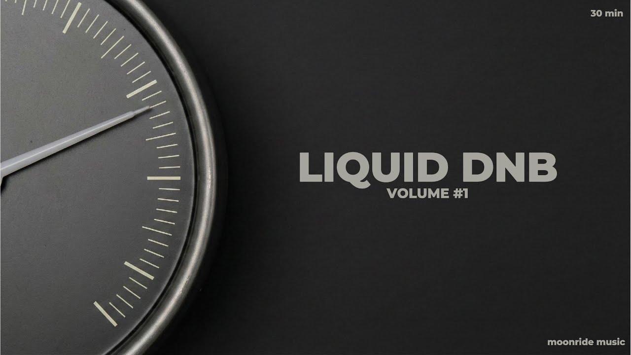 Liquid Drum & Bass Mix | Volume 1 (30 Min)