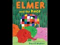 Elmer And The Race Children S Books Read Aloud
