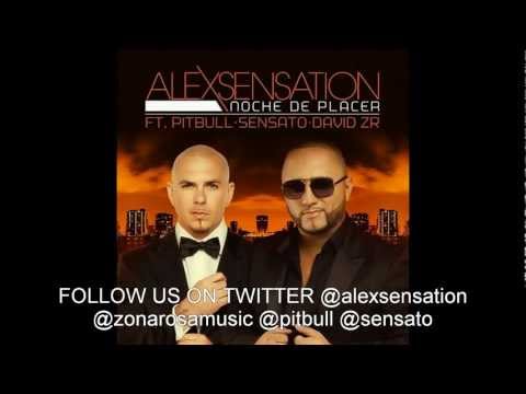 NOCHE DE PLACER ORIGINAL Alex Sensation ft Pitbull Sensato Zona Rosa