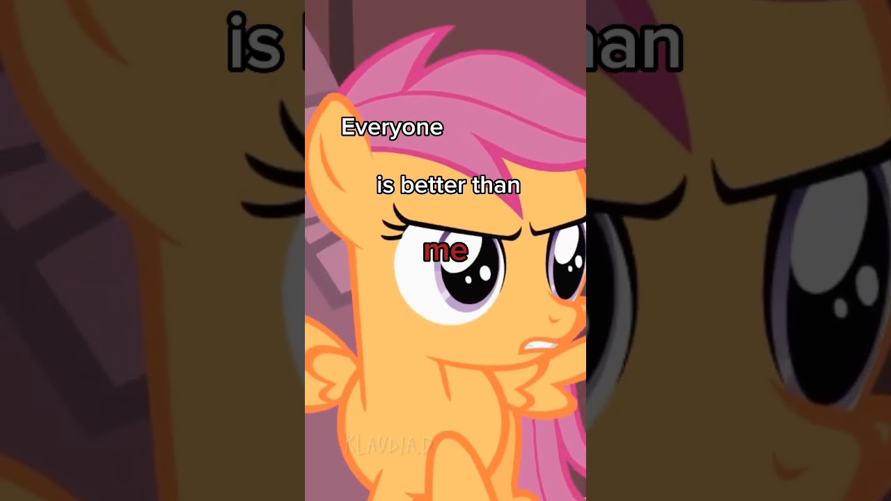 MLP: Scootaloo Edit. Better than me.