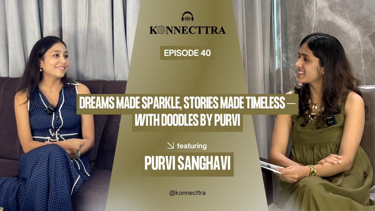 Konnecttra X Doodles By Purvi | EP: 40