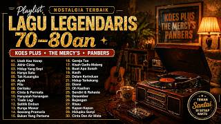 KOES PLUS, THE MERCY'S, PANBERS 🎶 Lagu Nostalgia 70-80an Terpopuler | Tembang Kenangan Legendaris