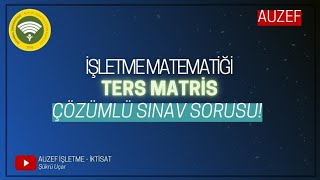 AUZEF İşletme Matematiği Ters Matris