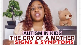 AUTISM IN KIDS. REACHING OUT TO A MOTHER// SIGNS & SYMPTOMS.