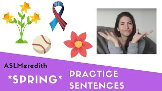 Vlog: "SPRING" in ASL and Practice Sentences