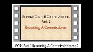 GC44 Part 1 Becoming A Commissioner