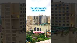 Top 30 places to Visit in Delhi-: 1