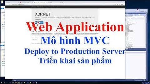 144 - Web Apps - Deploy MVC C# project to Production Server - Triển khai sản phẩm lên máy chủ