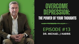 Overcome Depression: a series (part 2), how to change your thoughts!
