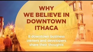 Why We Believe in Downtown Ithaca