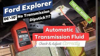 How to Check and Adjust Transmission Fluid Level on 06’- 10’ Ford Explorer