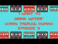 I want to drink water Learn Tagalog Filipino Episode 5