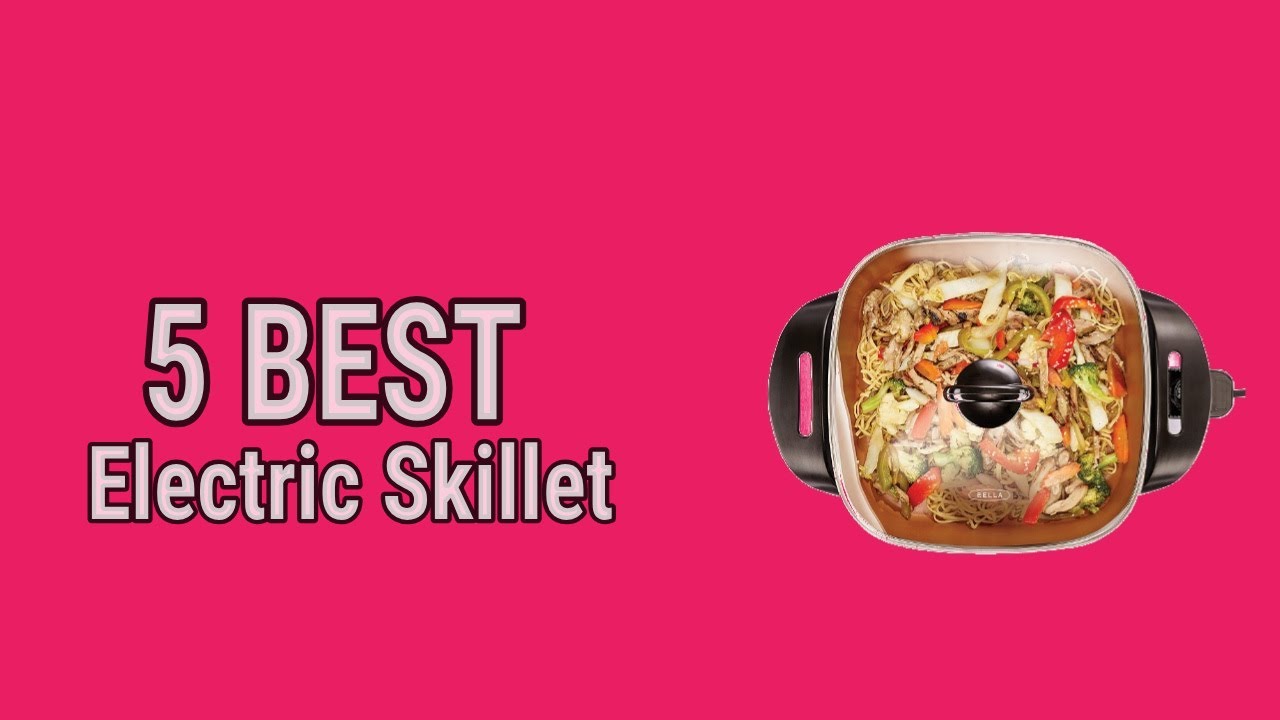 5 Best Electric Skillet YouTube