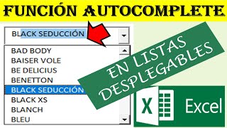 FUNCION AUTOCOMPLETE EN UNA LISTA DESPLEGABLE  EXCEL