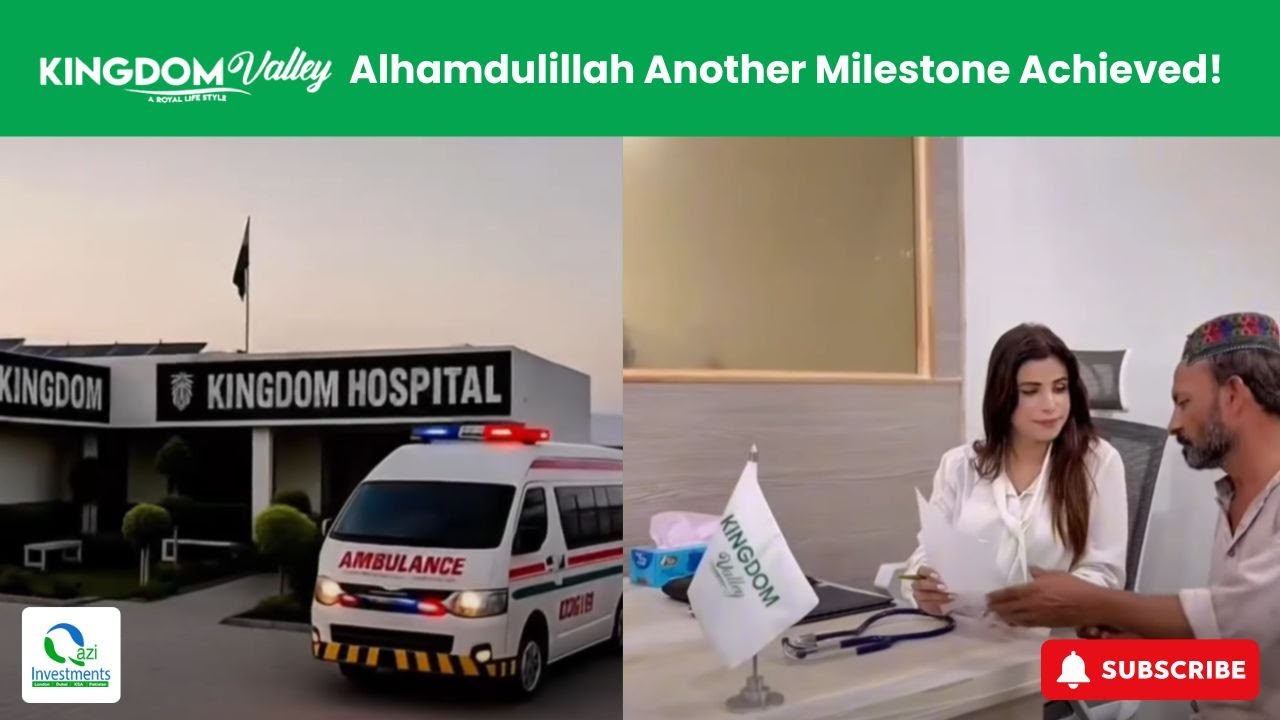 Alhamdulillah! | Medical Facilities Available In Kingdom Valley Now | Qazi Investments