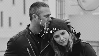 Kelly Severide & Erin Lindsay You & Me