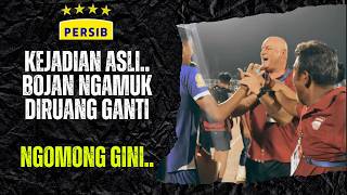 INI NYATA TERJADI DI RUANG GANTI PERSIB SEBELUM REMONTADA LAWAN BHAYANGKARA !! BOJAN NGAMUK..
