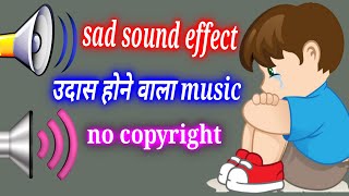 sad sound effect no copyright #sad sound effect #sad sound effect music // udas hone wala music