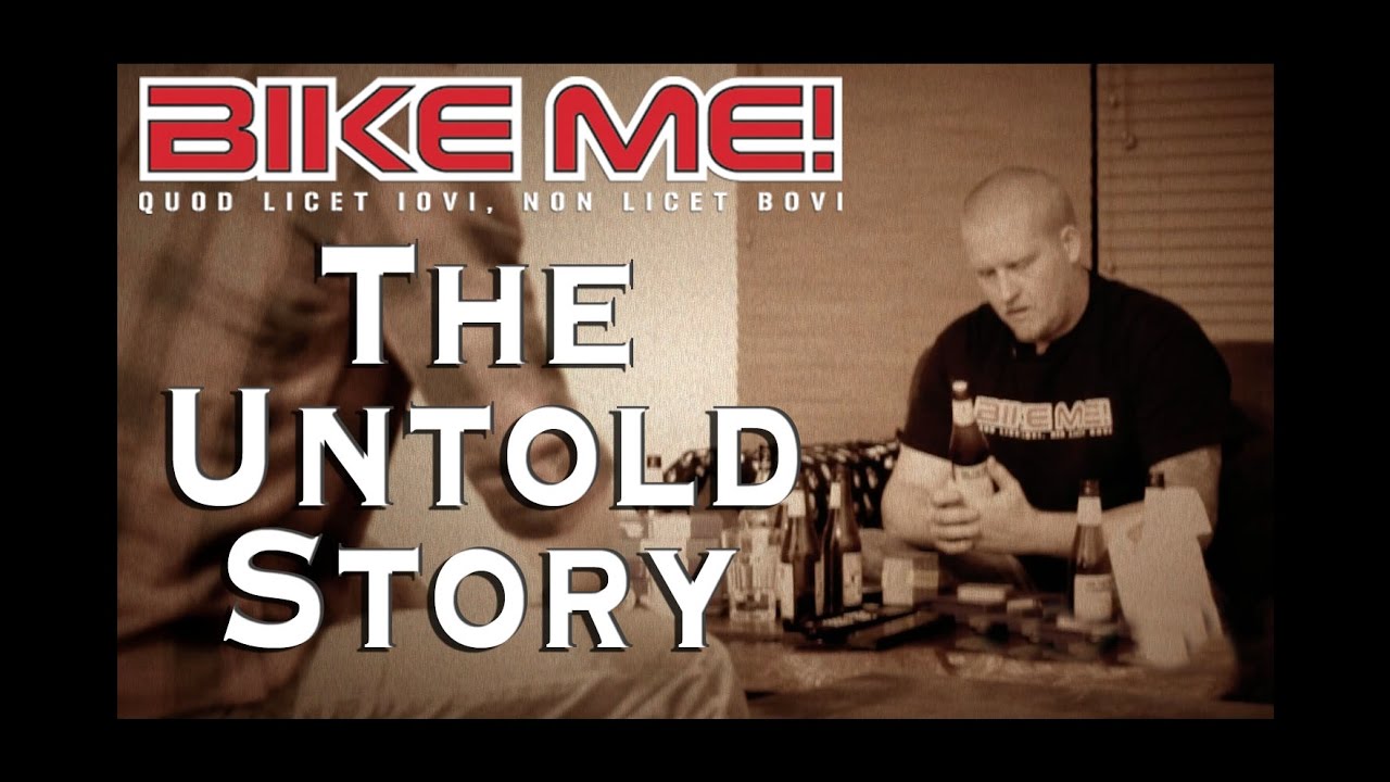 BIKE ME The Untold Story YouTube