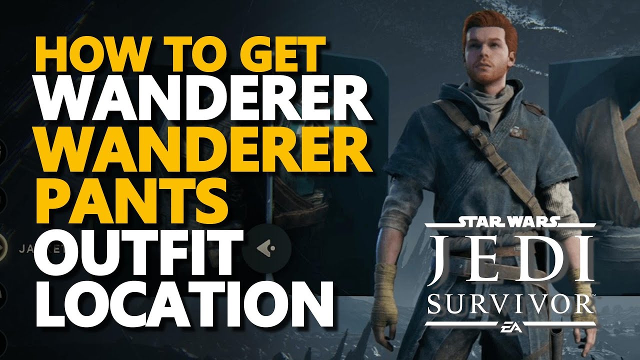Wanderer Pants Outfit Location Star Wars Jedi Survivor YouTube