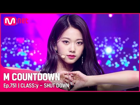 [CLASS:y - SHUT DOWN] Comeback Stage | #엠카운트다운 EP.751 | Mnet 220505 방송