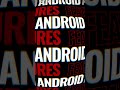 Android Features