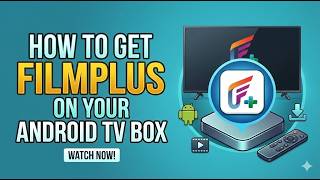 Filmplus Setup Guide For Android TV Box screenshot 4