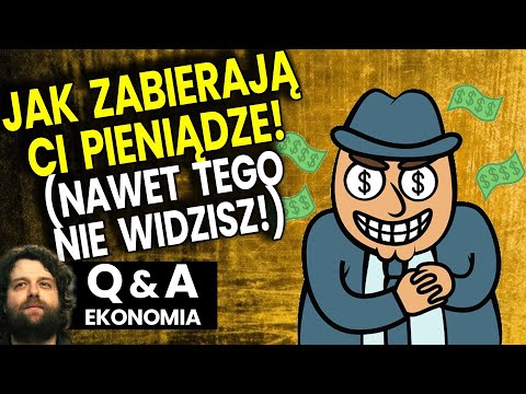 Jak Zabierają Ci Pieniądze (Nawet Tego Nie Widzisz) - Q&A Ekonomia Pieniądze Gospodarka Ator Analiza