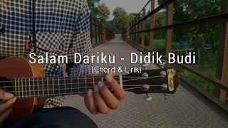 Salam Dariku - Didik Budi | Cover Ukulele (Chord & Lirik)