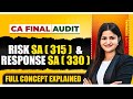 CA Final Audit | Risk Assessment & Response | SA 315 & SA 330 concept Explained | CA Jyoti Deshwal