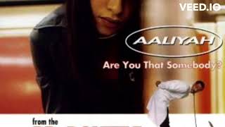 Aaliyah | Are You That Somebody?