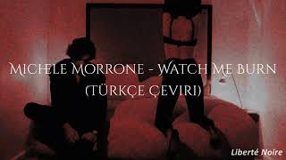 Michele Morrone - Watch Me Burn (Türkçe Çeviri)