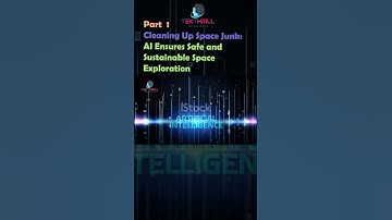 Cleaning Up Space Junk: AI Ensures Safe and Sustainable Space Exploration! Part 1 #ai #viral