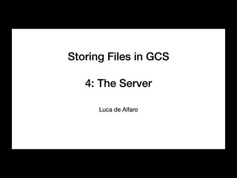 Storing files in GCS part 4: the server