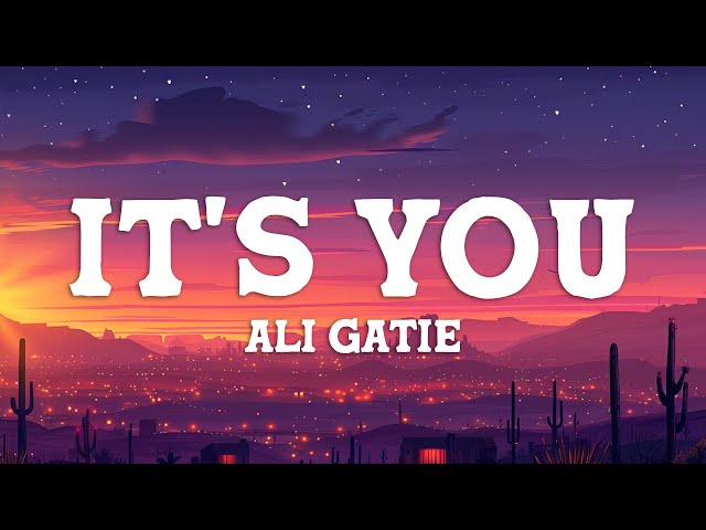 Ali Gatie - It's You (Lyrics)