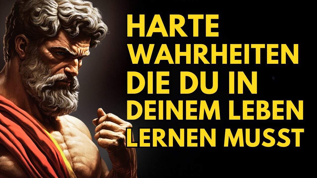 HARTE WAHRHEITEN, DIE DU ÜBER MENSCHEN AKZEPTIEREN MUSST | STOIZISMUS