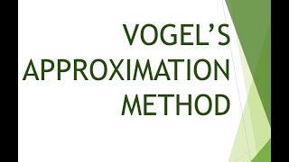 Full Transportation Problem: Vogel's Approximation method Part 2 Guide