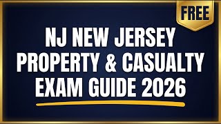 New Jersey Property Casualty Exam Guide 2026 | FREE Study Guide & Practice Test