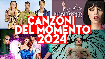 CANZONI DEL MOMENTO 2024 - TORMENTONI ESTATE 2024 - MUSICA DEL MOMENTO 2024 - MUSICA ITALIANA 2024