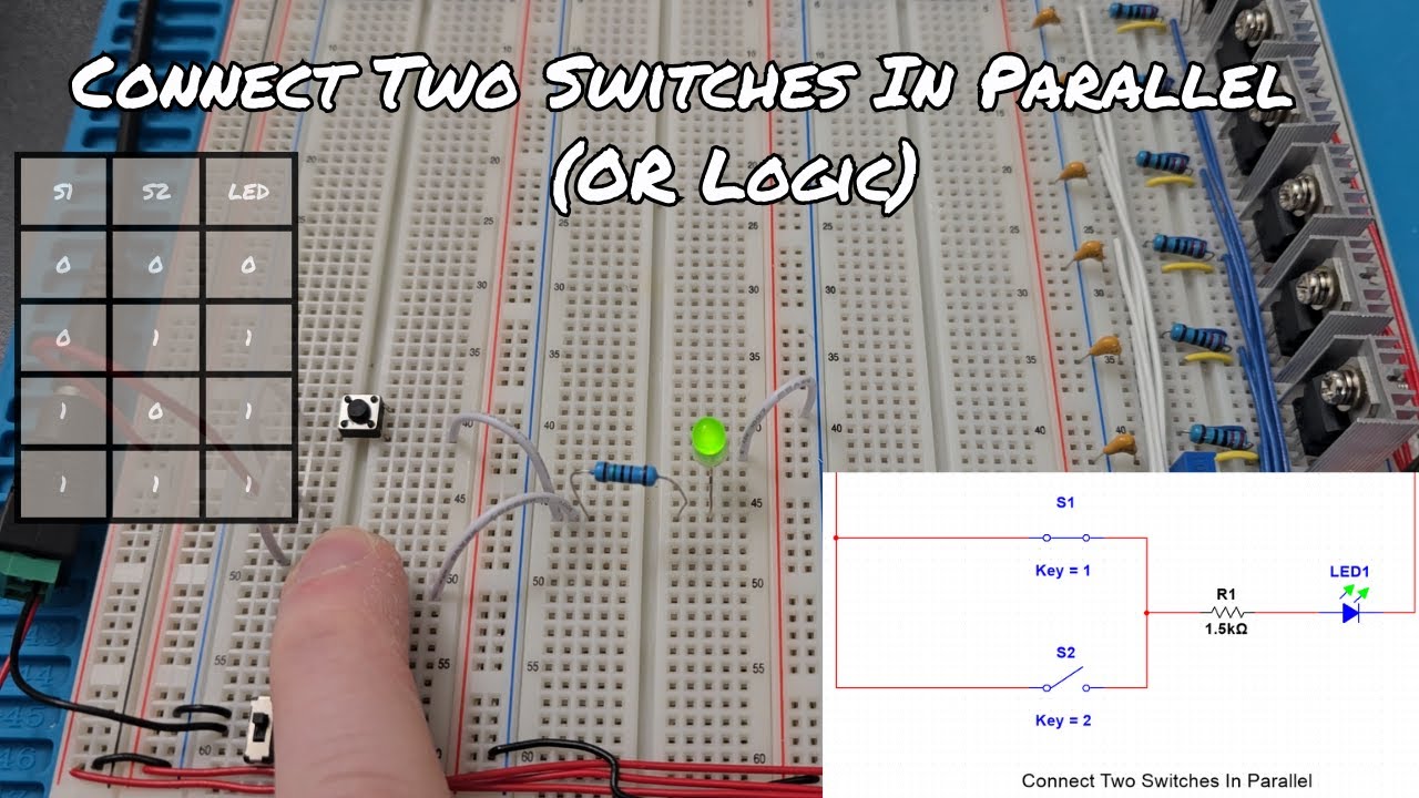 Connect Two Switches in Parallel (OR Logic)