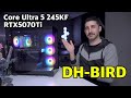 245 KF aslında RTX5070Ti'a yeter mi? "İtopya DH-BIRD"
