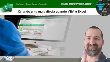 Criando uma mala direta usando VBA e Excel | #dashimpressionador